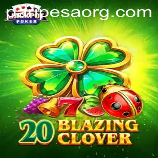 Exploring the Thrills of 20BlazingClover with Paripesa